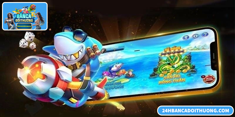 Giải pháp bắn cá đổi thưởng H5 tiện lợi, không cần tải app